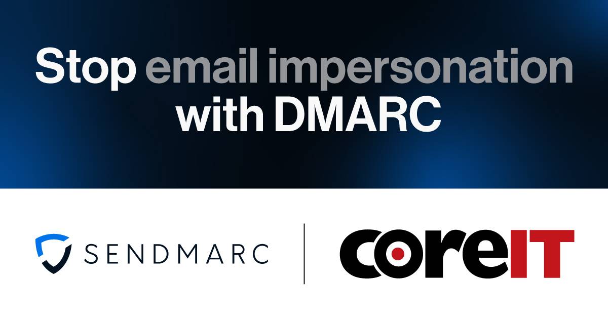 Core IT Sendmarc Launch Post